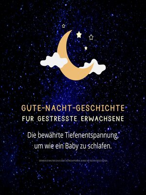 cover image of Gute-Nacht-Geschichte für gestresste Erwachsene